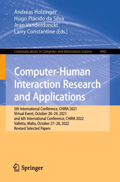 Computer-Human Interaction Research and Applications : 5th International Conference, CHIRA 2021, Virtual Event, October 28-29, 2021, and 6th International Conference, CHIRA 2022, Valletta, Malta, Octo, EPUB eBook