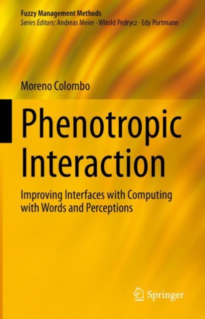 Phenotropic Interaction : Improving Interfaces with Computing with Words and Perceptions, EPUB eBook