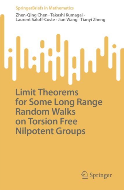 Limit Theorems for Some Long Range Random Walks on Torsion Free Nilpotent Groups, Paperback / softback Book