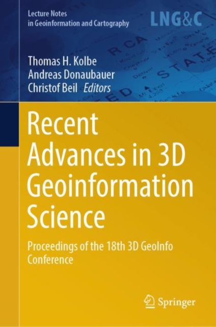 Recent Advances in 3D Geoinformation Science : Proceedings of the 18th 3D GeoInfo Conference, EPUB eBook