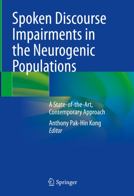 Spoken Discourse Impairments in the Neurogenic Populations : A State-of-the-Art, Contemporary Approach, EPUB eBook