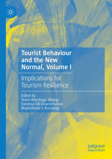 Tourist Behaviour and the New Normal, Volume I : Implications for Tourism Resilience, EPUB eBook