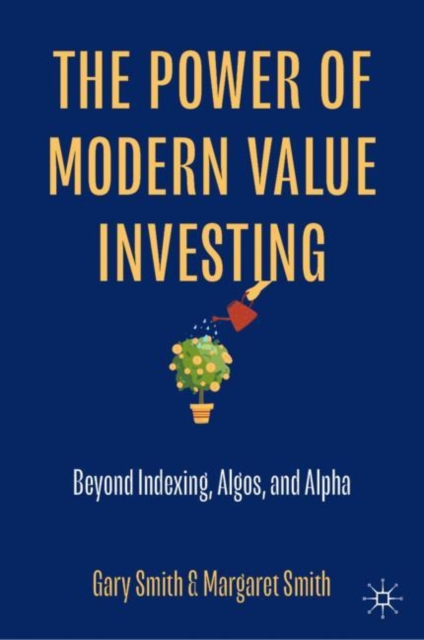 The Power of Modern Value Investing : Beyond Indexing, Algos, and Alpha, EPUB eBook