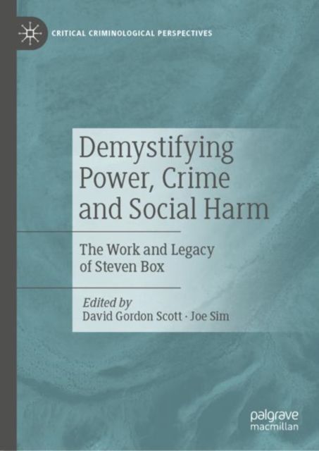 Demystifying Power, Crime and Social Harm : The Work and Legacy of Steven Box, EPUB eBook
