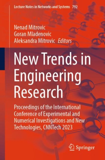 New Trends in Engineering Research : Proceedings of the International Conference of Experimental and Numerical Investigations and New Technologies, CNNTech 2023, EPUB eBook
