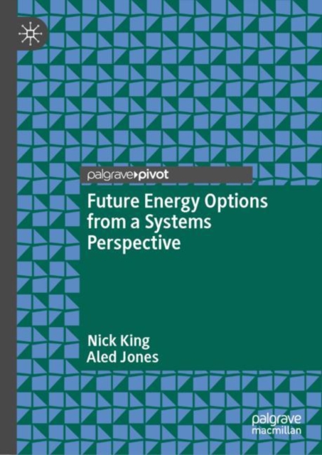 Future Energy Options from a Systems Perspective, Hardback Book