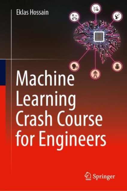 Machine Learning Crash Course for Engineers, Hardback Book