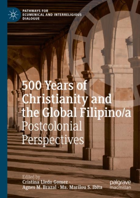 500 Years of Christianity and the Global Filipino/a : Postcolonial Perspectives, EPUB eBook