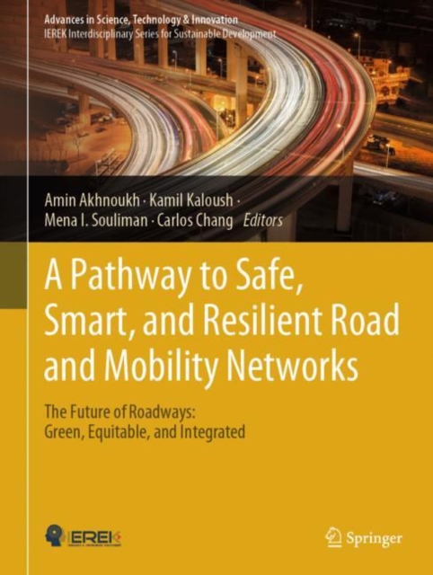 A Pathway to Safe, Smart, and Resilient Road and Mobility Networks : The Future of Roadways: Green, Equitable, and Integrated, EPUB eBook