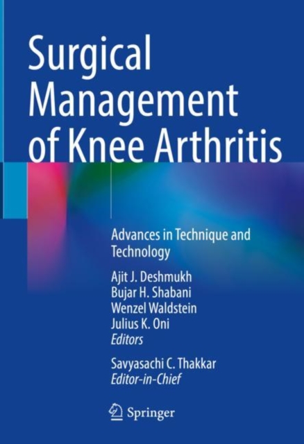 Surgical Management of Knee Arthritis : Advances in Technique and Technology, EPUB eBook