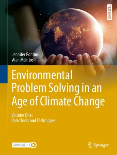 Environmental Problem Solving in an Age of Climate Change : Volume One: Basic Tools and Techniques, Hardback Book