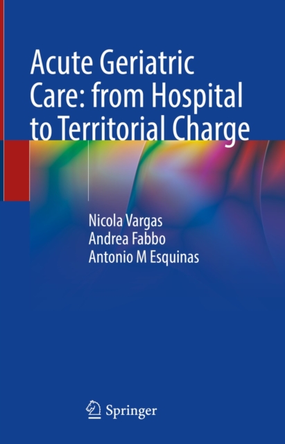 Acute Geriatric Care: from Hospital to Territorial Charge, EPUB eBook