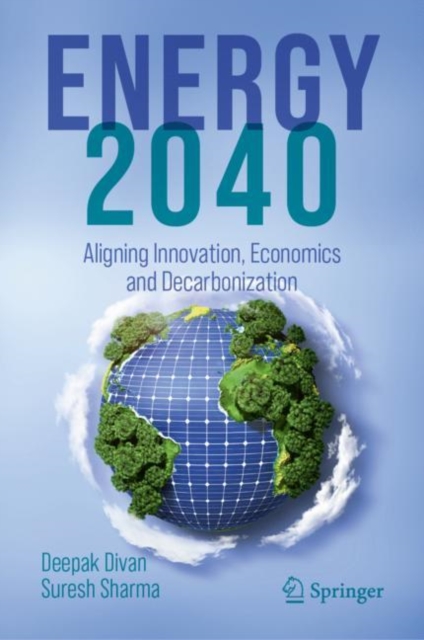 ENERGY 2040 : Aligning Innovation, Economics and Decarbonization, EPUB eBook