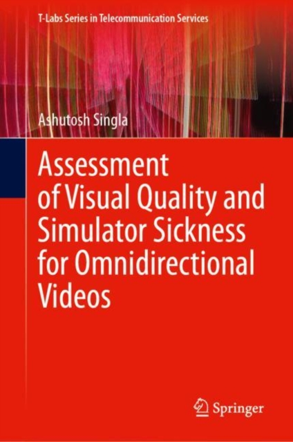 Assessment of Visual Quality and Simulator Sickness for Omnidirectional Videos, Hardback Book