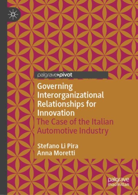 Governing Interorganizational Relationships for Innovation : The Case of the Italian Automotive Industry, Hardback Book