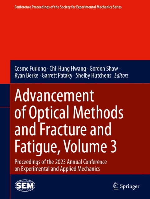 Advancement of Optical Methods and Fracture and Fatigue, Volume 3 : Proceedings of the 2023 Annual Conference on Experimental and Applied Mechanics, EPUB eBook