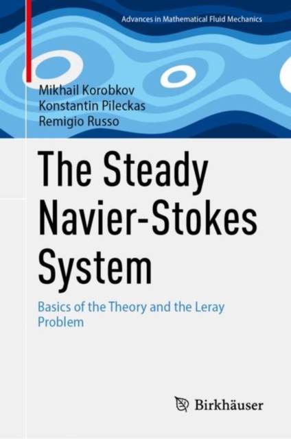 The Steady Navier-Stokes System : Basics of the Theory and the Leray Problem, EPUB eBook