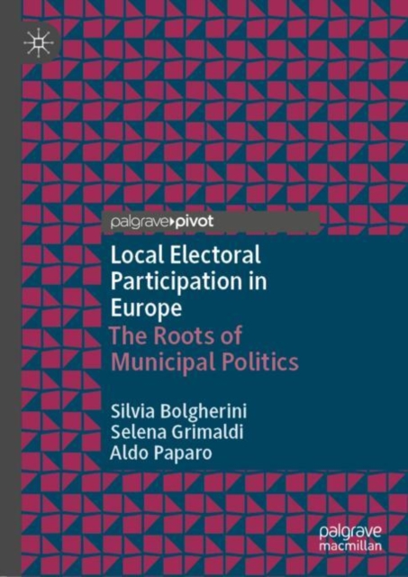 Local Electoral Participation in Europe : The Roots of Municipal Politics, EPUB eBook