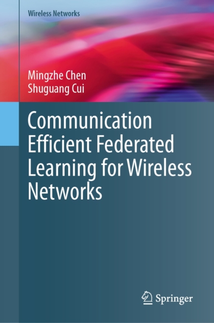 Communication Efficient Federated Learning for Wireless Networks, EPUB eBook