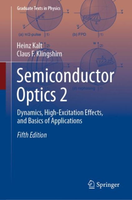 Semiconductor Optics 2 : Dynamics, High-Excitation Effects, and Basics of Applications, EPUB eBook