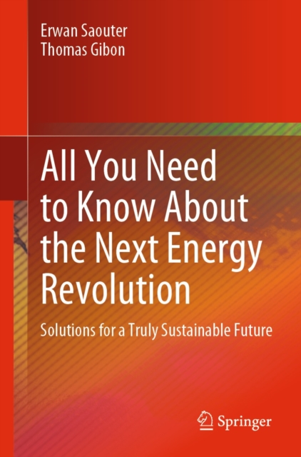 All You Need to Know About the Next Energy Revolution : Solutions for a Truly Sustainable Future, EPUB eBook