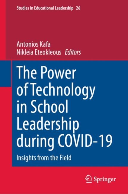 The Power of Technology in School Leadership during COVID-19 : Insights from the Field, Hardback Book