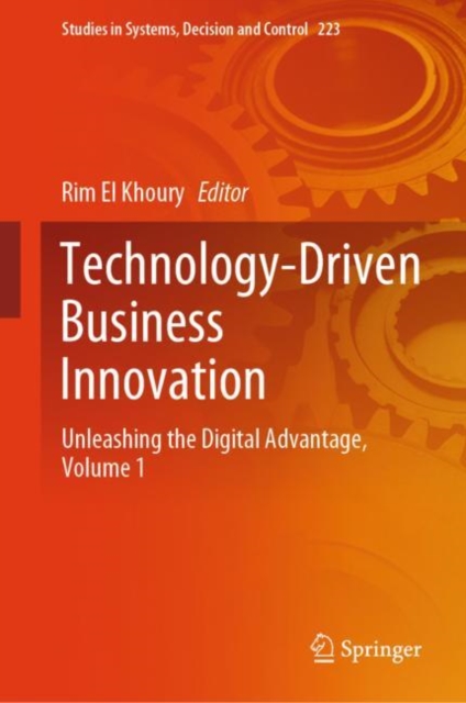 Technology-Driven Business Innovation : Unleashing the Digital Advantage, Volume 1, EPUB eBook