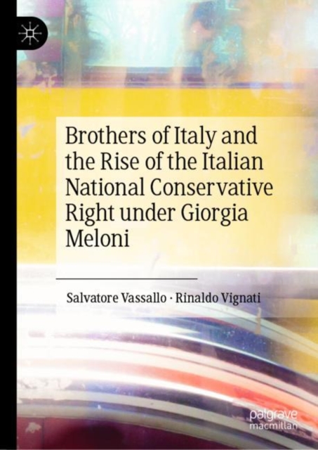 Brothers of Italy and the Rise of the Italian National Conservative Right under Giorgia Meloni, EPUB eBook
