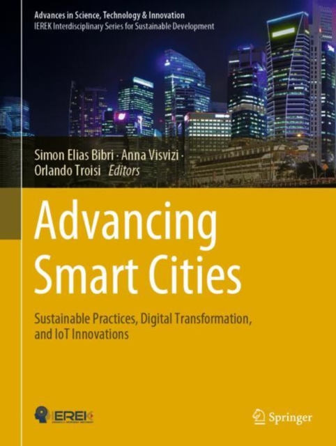 Advancing Smart Cities : Sustainable Practices, Digital Transformation, and IoT Innovations, EPUB eBook