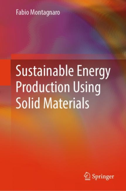 Sustainable Energy Production Using Solid Materials, EPUB eBook