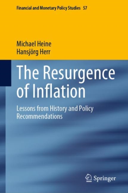 The Resurgence of Inflation : Lessons from History and Policy Recommendations, Hardback Book