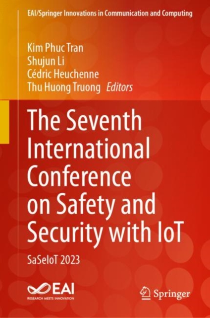 The Seventh International Conference on Safety and Security with IoT : SaSeIoT 2023, EPUB eBook