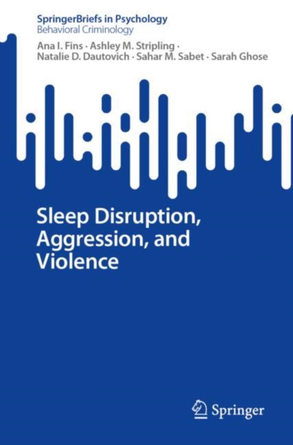 Sleep Disruption, Aggression, and Violence, Paperback / softback Book