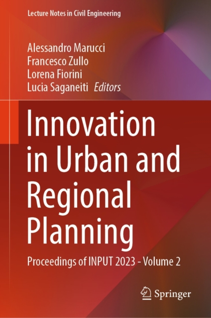 Innovation in Urban and Regional Planning : Proceedings of INPUT 2023 - Volume 2, EPUB eBook