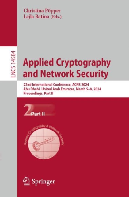 Applied Cryptography and Network Security : 22nd International Conference, ACNS 2024, Abu Dhabi, United Arab Emirates, March 5-8, 2024, Proceedings, Part II, EPUB eBook
