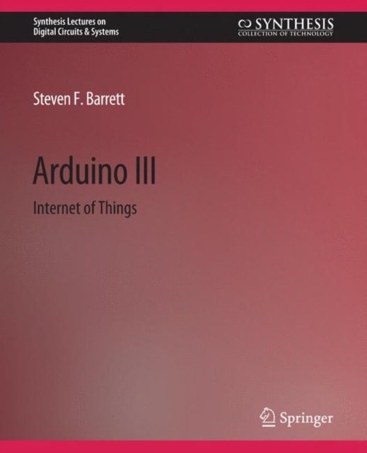 Arduino III : Internet of Things, Paperback / softback Book