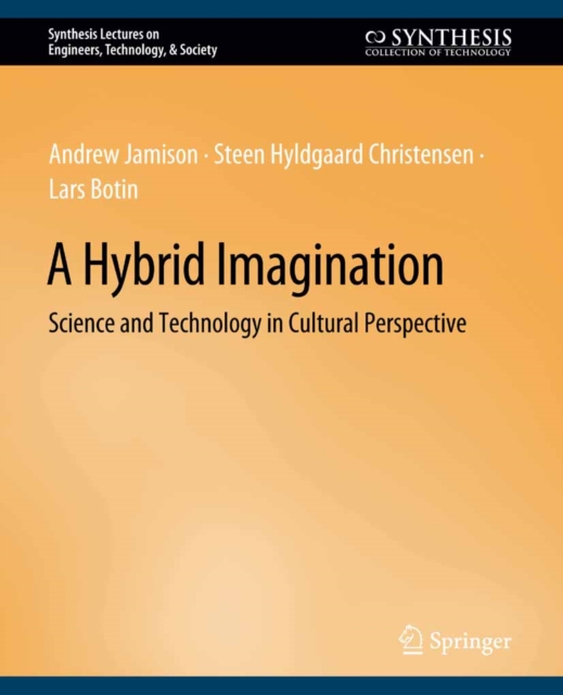 A Hybrid Imagination : Technology in Historical Perspective, PDF eBook