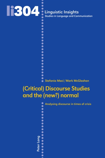 (Critical) Discourse Studies and the (new?) normal : Analysing discourse in times of crisis, PDF eBook
