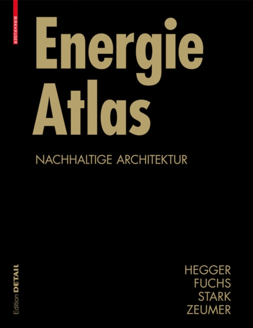 Energie Atlas : Nachhaltige Architektur, PDF eBook