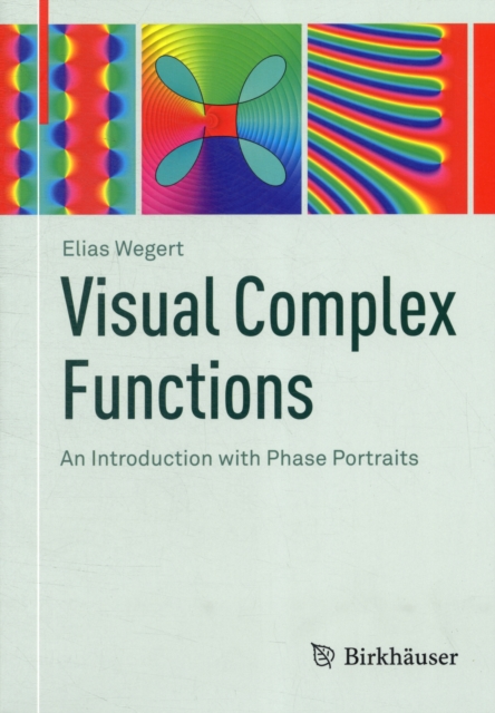 Visual Complex Functions : An Introduction with Phase Portraits, Paperback / softback Book