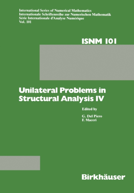 Unilateral Problems in Structural Analysis IV : Proceedings of the fourth meeting on Unilateral Problems in Structural Analysis, Capri, June 14-16, 1989, PDF eBook