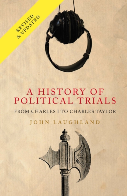 A History of Political Trials : From Charles I to Charles Taylor, EPUB eBook
