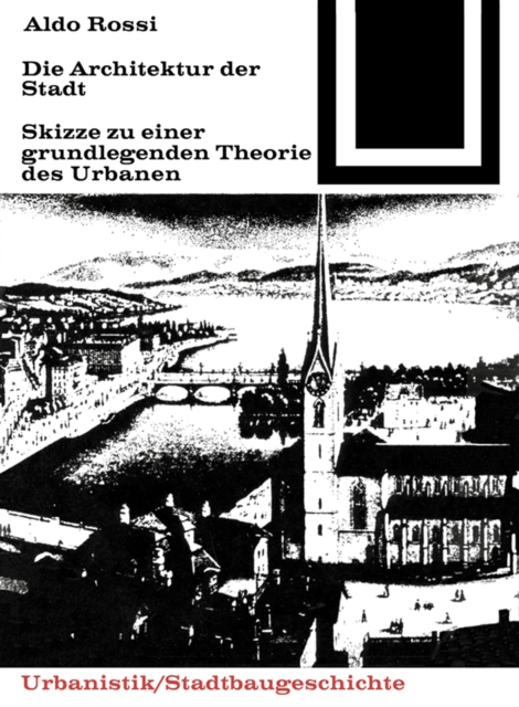 Die Architektur der Stadt : Skizzen zu einer grundlegenden Theorie des Urbanen, PDF eBook