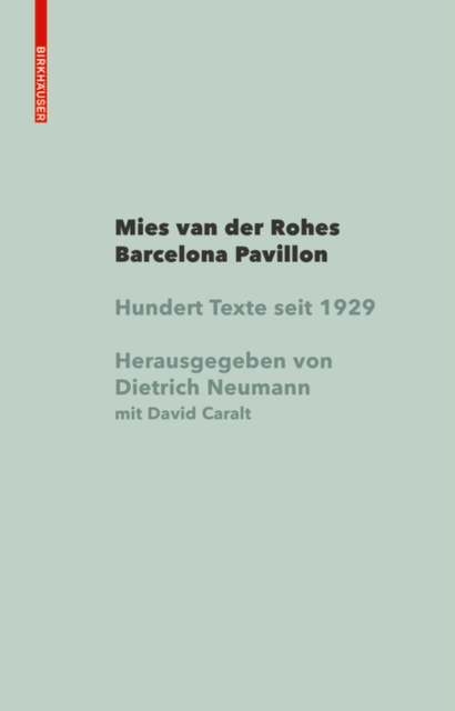Mies van der Rohe Barcelona-Pavillon : Hundert Texte seit 1929, Hardback Book