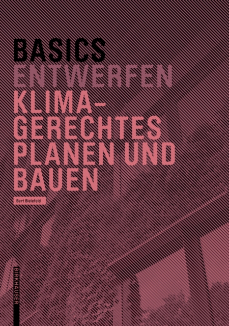 Basics Klimagerechtes Planen und Bauen, Paperback / softback Book