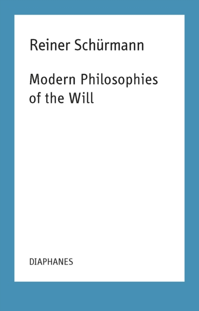 Modern Philosophies of the Will, Paperback / softback Book