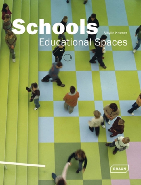 Schools : Educational Spaces, Hardback Book