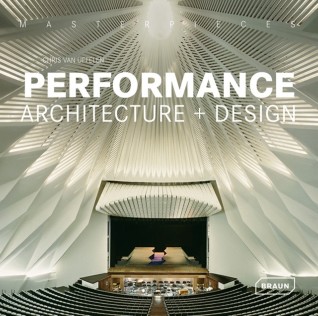 Masterpieces: Performance Architecture + Design, Hardback Book