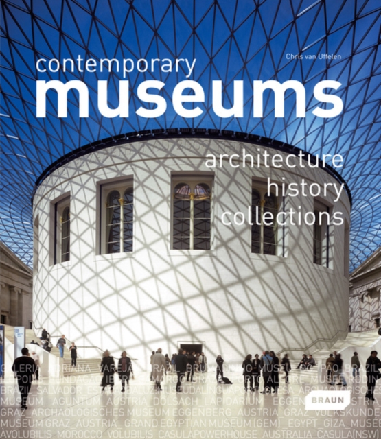 Contemporary Museums : Architecture - History - Collections, Hardback Book