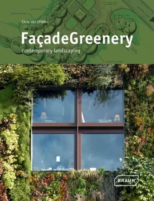 Facade Greenery : Contemporary Landscaping, Hardback Book